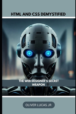 HTML AND CSS Demystified: The Web Designer's Se... B0DP2SPXXW Book Cover