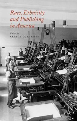 Race, Ethnicity and Publishing in America 1137390514 Book Cover