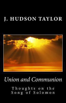 Union and Communion: Thoughts on the Song of So... 1482013029 Book Cover