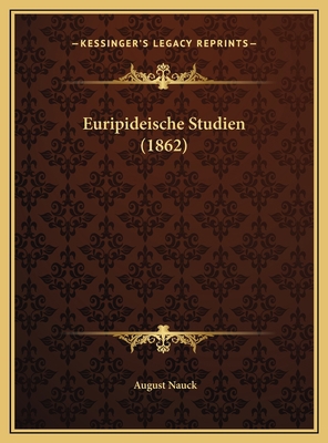 Euripideische Studien (1862) [German] 1169731937 Book Cover