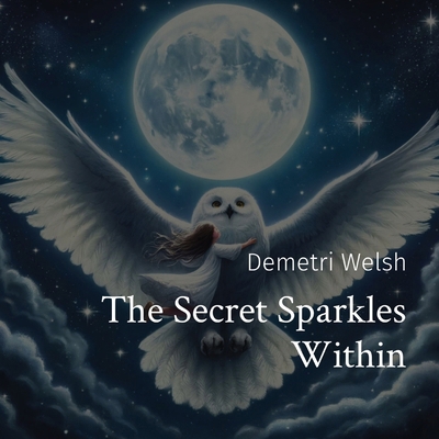 The Secret Sparkles Within [Large Print] B0CZZHX2YX Book Cover