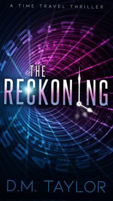 Hardcover Reckoning : A Time Travel Thriller Book
