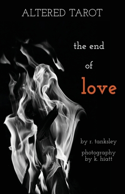 Altered Tarot: The End of Love B0BS5HV1Y8 Book Cover