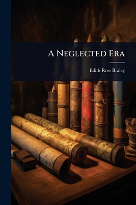 A Neglected Era 1023616602 Book Cover