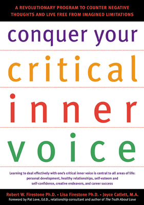 Conquer Your Critical Inner Voice: A Revolution... 1572242876 Book Cover