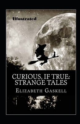 Curious If True Strange Tales Illustrated            Book Cover