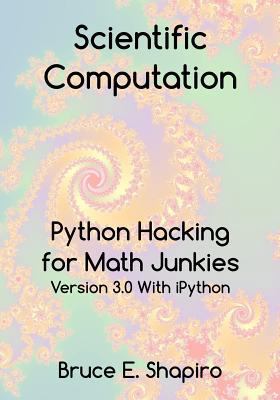 Scientific Computation: Python Hacking for Math... 0692366938 Book Cover