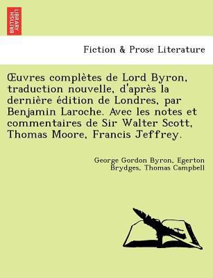 Uvres Comple Tes de Lord Byron, Traduction Nouv... [French] 1241788383 Book Cover