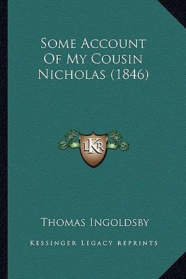 Some Account Of My Cousin Nicholas (1846) 116407198X Book Cover