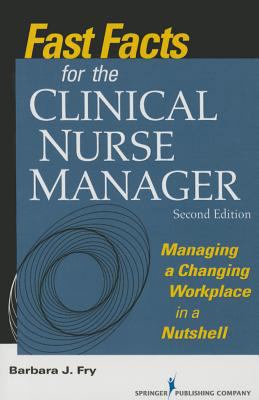Fast Facts for the Clinical Nurse Manager: Mana... 0826127886 Book Cover