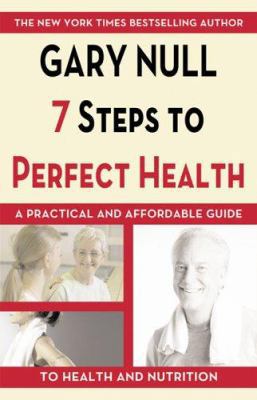 The 7 Steps To Perfect Health 1596870761 Book Cover