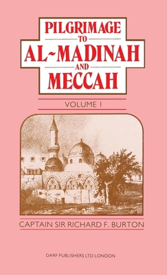 Pilgrimage to Al-Madinah and Meccah Vol. I 1850771251 Book Cover