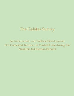 The Galatas Survey: Socio-Economic and Politica... 1931534896 Book Cover