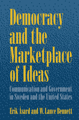 Democracy and the Marketplace of Ideas: Communi... 0521563364 Book Cover