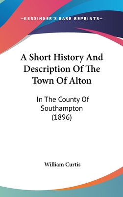 A Short History And Description Of The Town Of ... 1104009862 Book Cover