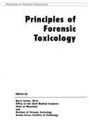 Principles of Forensic Toxicology 1890883077 Book Cover