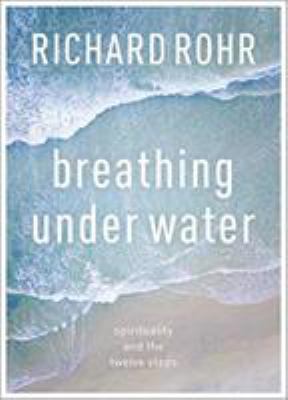 Breathing Under Water: Spirituality And The Twe... 0281080909 Book Cover