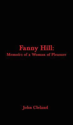 Fanny Hill: Memoirs of a Woman of Pleasure 1515424316 Book Cover