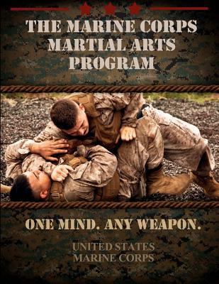 The Marine Corps Martial Arts Program: The Comp... 1475262256 Book Cover