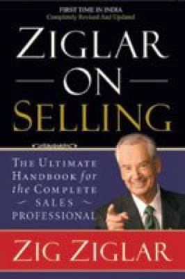 Ziglar on Selling: The Ultimate Handbook for th... 8179925870 Book Cover