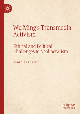 Wu Ming's Transmedia Activism: Ethical and Poli... 3031578872 Book Cover