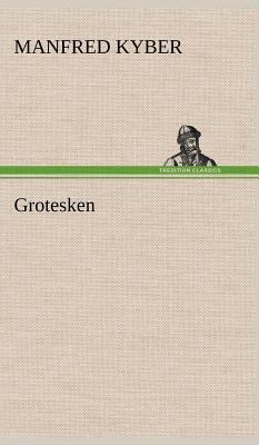 Grotesken [German] 3847254669 Book Cover