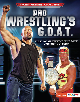 Pro Wrestling's G.O.A.T.: Hulk Hogan, Dwayne th... 1728428610 Book Cover