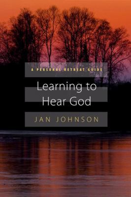 Learning to Hear God: A Personal Retreat Guide 1600066607 Book Cover