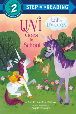 Uni Goes to School (Uni the Unicorn) 198485027X Book Cover