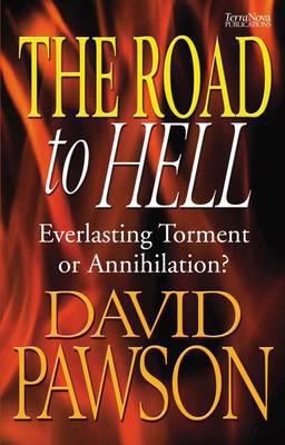 The Road to Hell: Everlasting Torment or Annihi... 1901949869 Book Cover