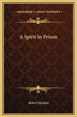 A Spirit In Prison 1169364624 Book Cover