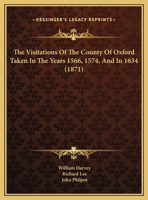 The Visitations Of The County Of Oxford Taken I... 1169784461 Book Cover