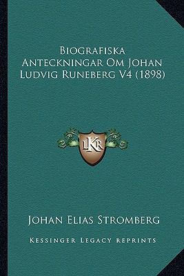 Biografiska Anteckningar Om Johan Ludvig Runebe... [Swedish] 116758497X Book Cover