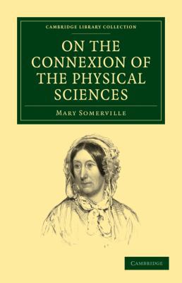 On the Connexion of the Physical Sciences 1108005195 Book Cover