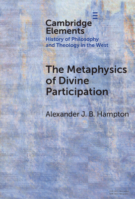 The Metaphysics of Divine Participation 1009625047 Book Cover