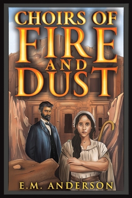 Choirs of Fire and Dust B0FT8QQ1Y1 Book Cover