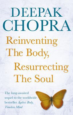 Reinventing the Body, Resurrecting the Soul: Ho... 1846042275 Book Cover