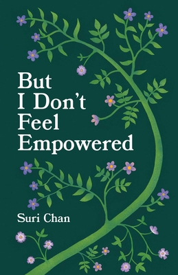 But I Don't Feel Empowered 1524892246 Book Cover