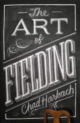 The Art of Fielding 0007418698 Book Cover