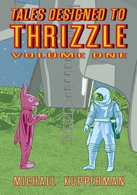 Tales Designed to Thrizzle, Volume 1 1606997645 Book Cover