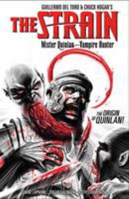 The Strain: Mister Quinlan--Vampire Hunter 1506701604 Book Cover