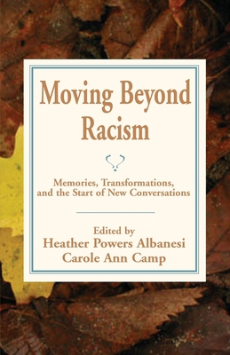 Moving Beyond Racism: Memories, Transformations... 193505211X Book Cover
