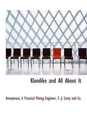 Klondike and All about It 1140322400 Book Cover