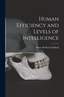 Human Efficiency and Levels of Intelligence B0BQFV6T1H Book Cover