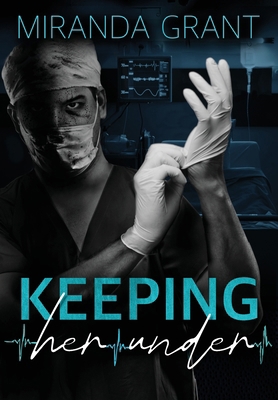 Keeping Her Under 1914464508 Book Cover