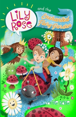 Lily Rose and the Enchanted Fairy Garden B08FP7LN9Y Book Cover