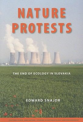 Nature Protests: The End of Ecology in Slovakia 0295988568 Book Cover