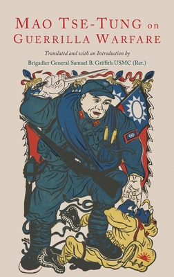 On Guerilla Warfare: Mao Tse-Tung On Guerilla W... 1684227534 Book Cover