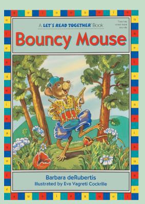 Bouncy Mouse 0613113519 Book Cover
