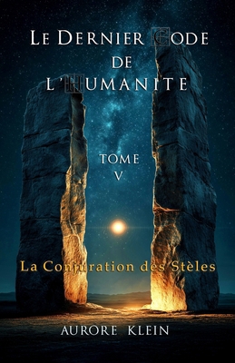 Le Dernier Code de l'Humanité - Tome V: La Conj... [French] 2488366064 Book Cover